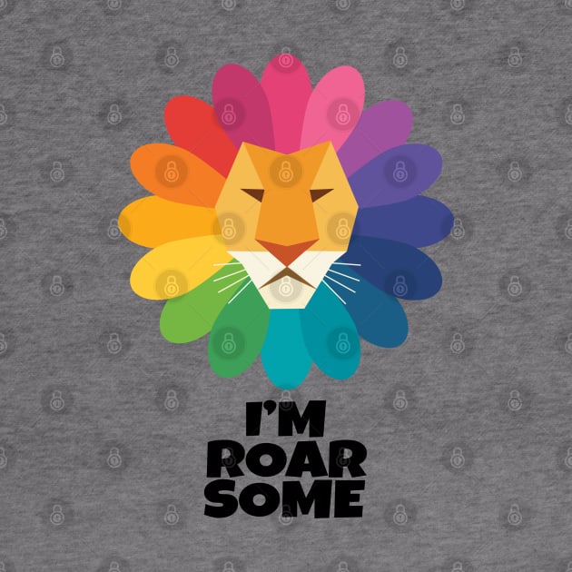 I'm Roarsome by KewaleeTee